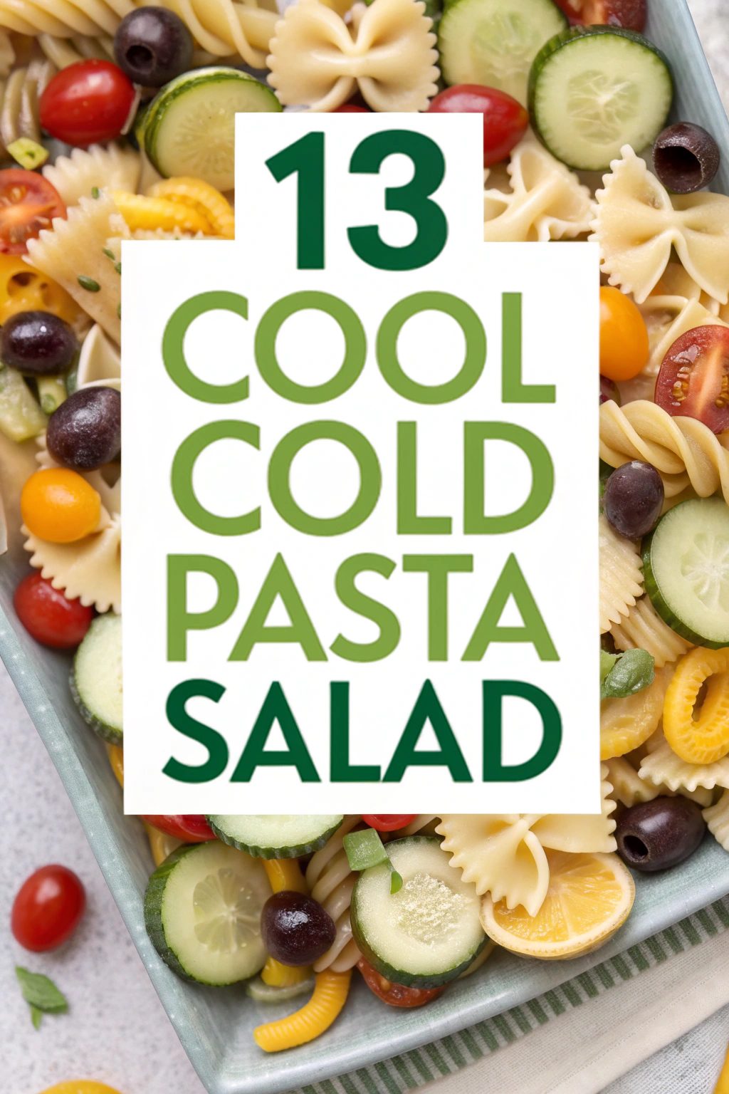 13 Refreshing Cold Pasta
