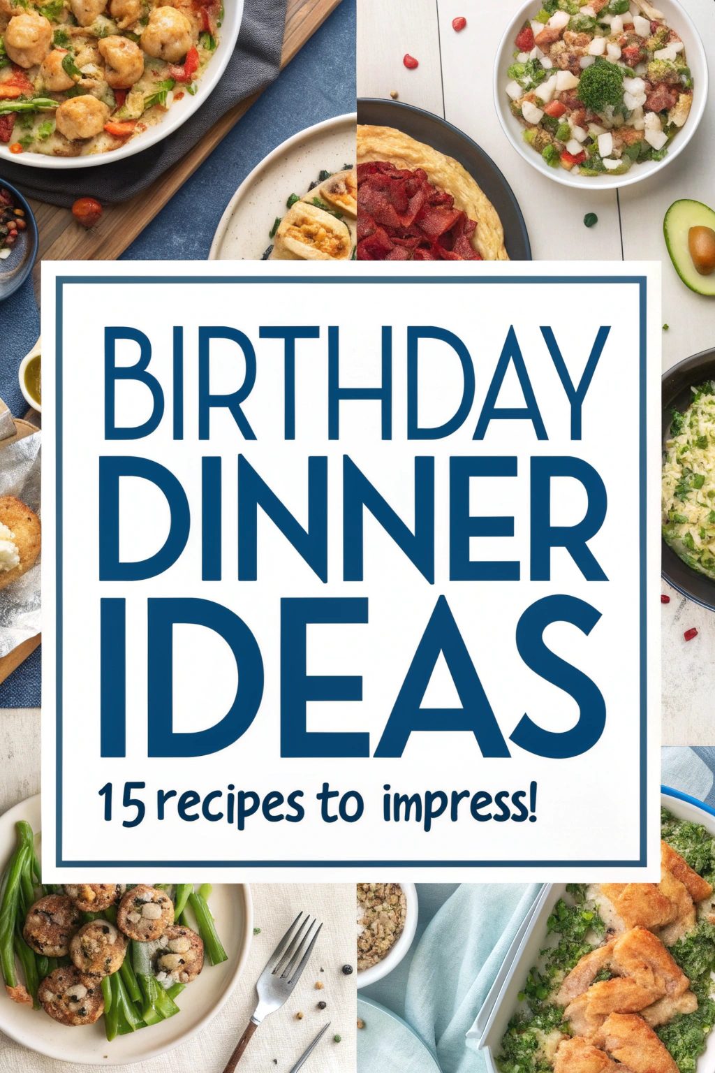 15-impressive-birthday-dinner-recipes-for-celebrations