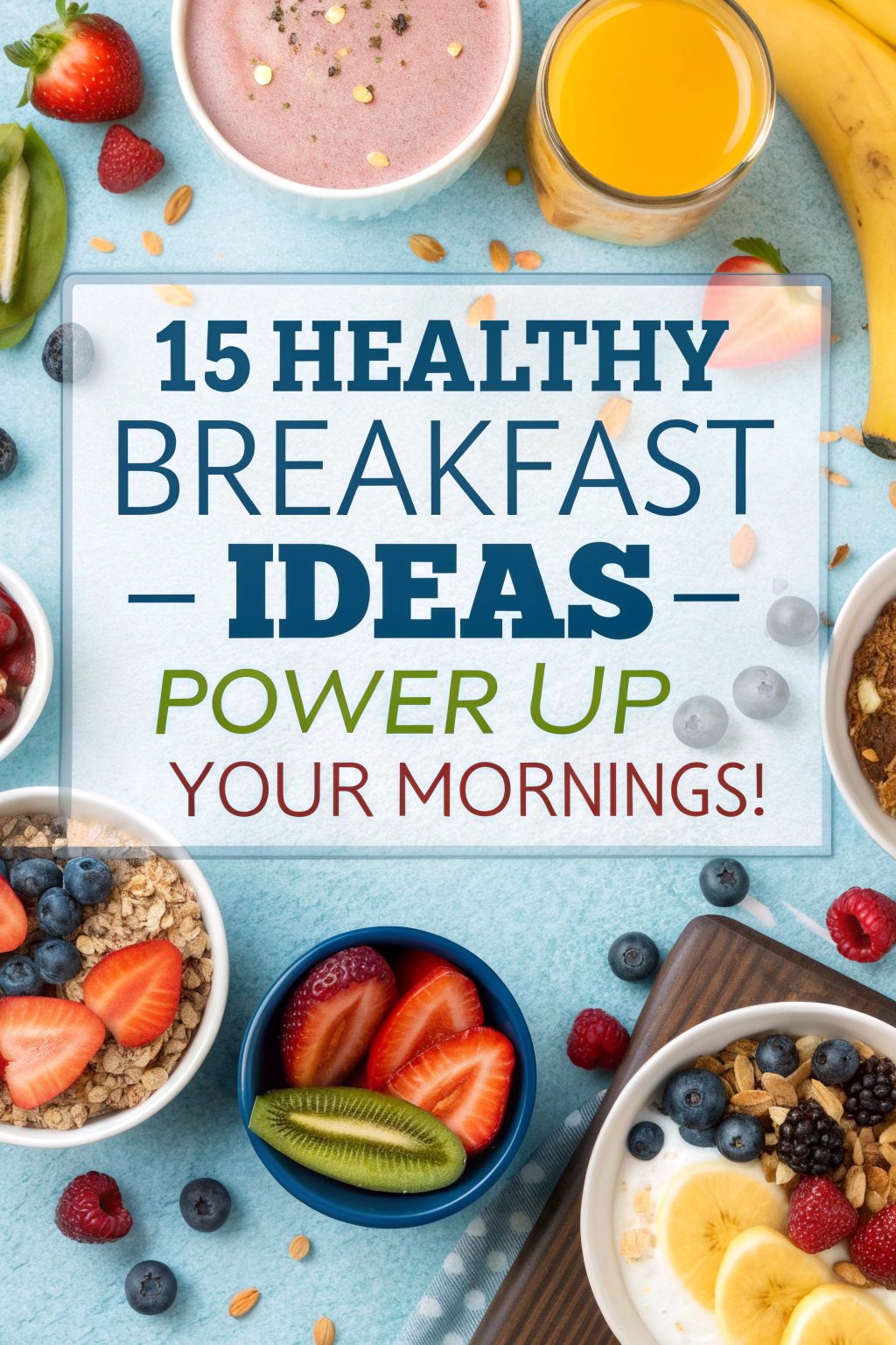 15 Healthy Breakfast Ideas