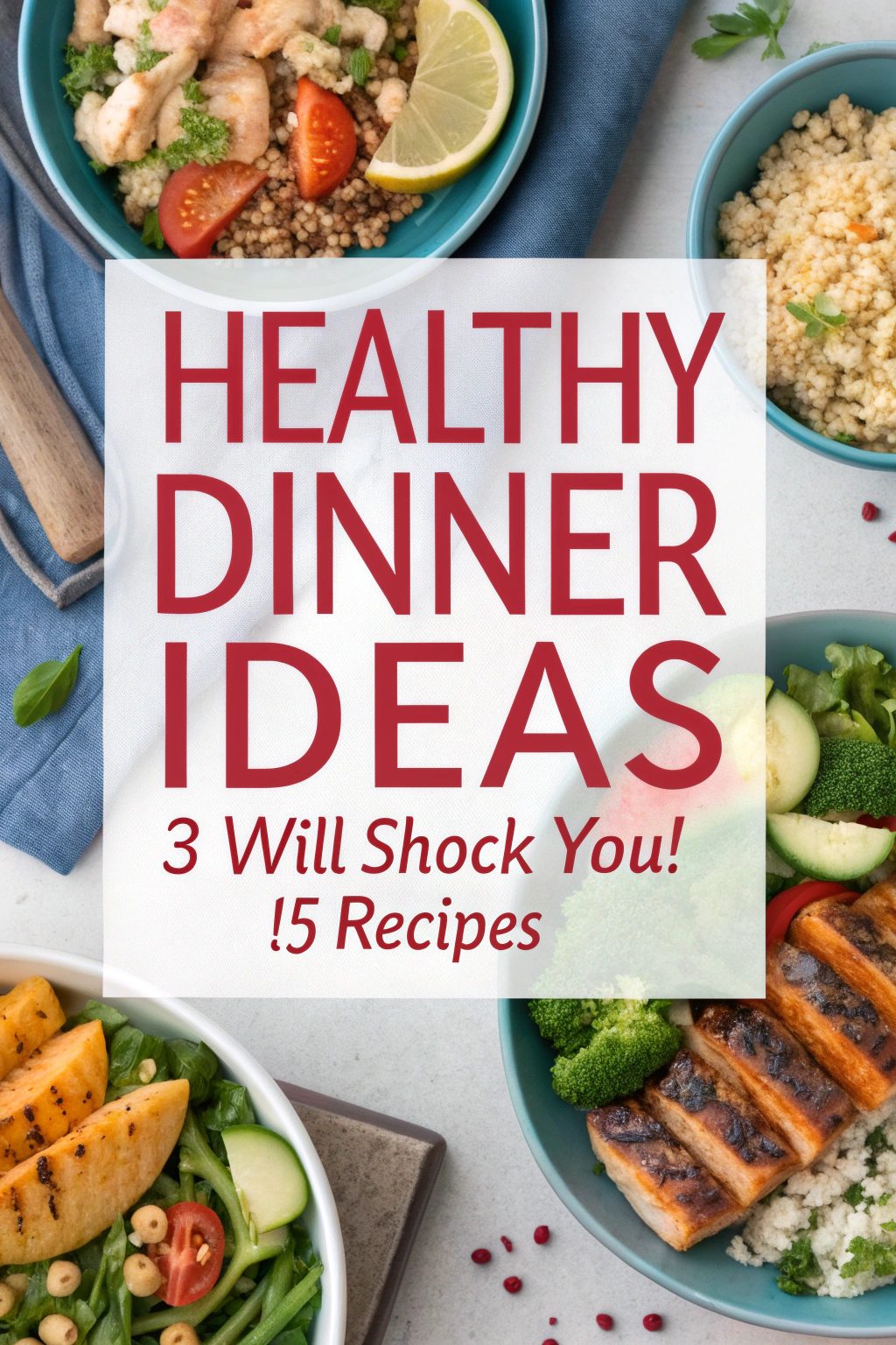15 Healthy Dinner Ideas