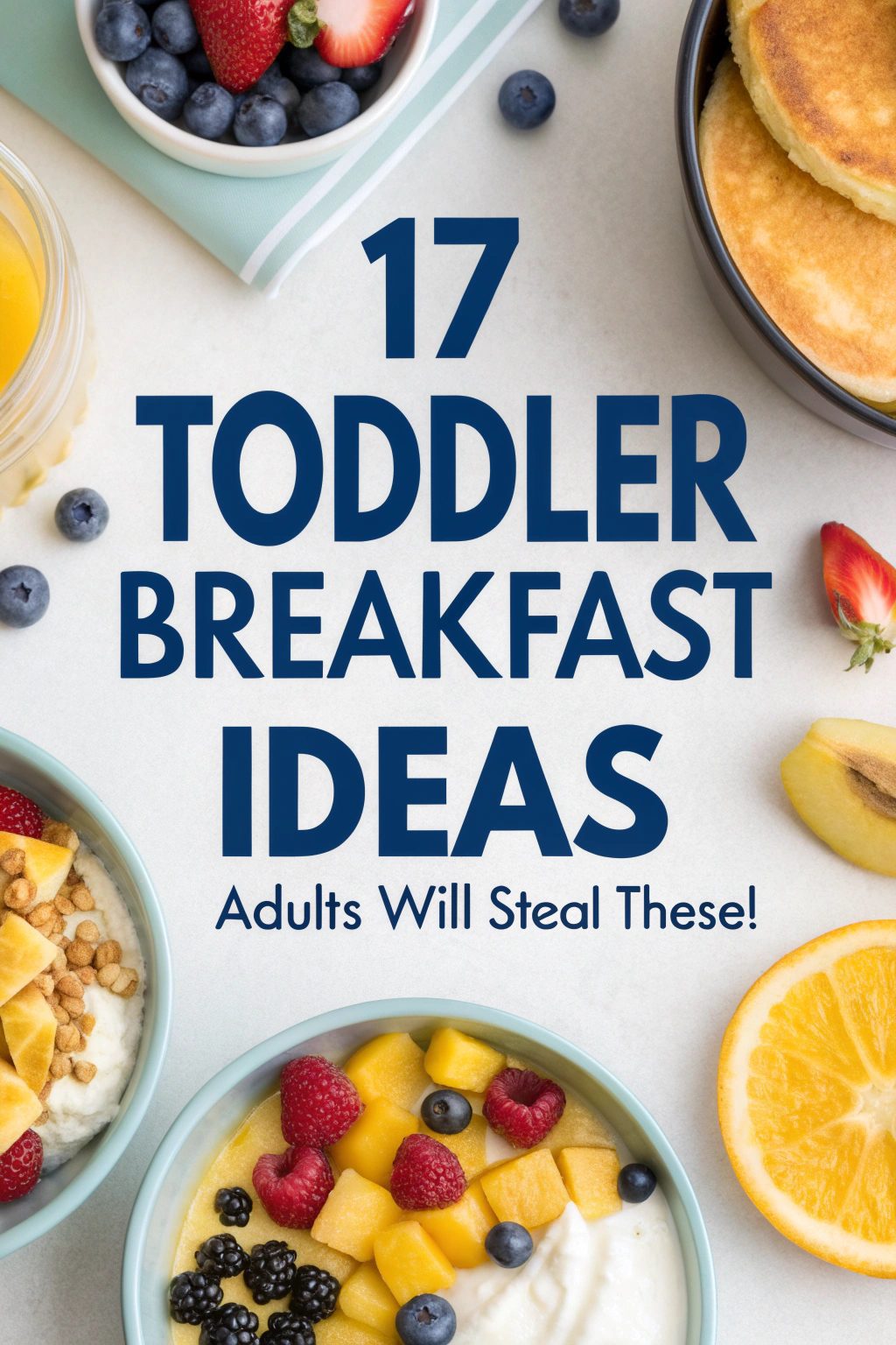 17 Toddler Breakfast Ideas