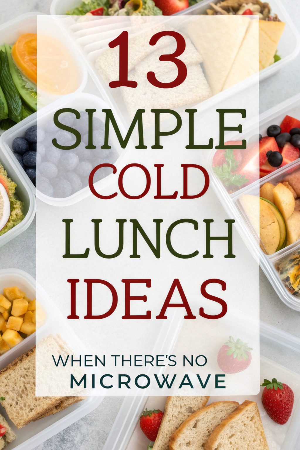 Simple Cold Lunch Ideas When There's No Microwave