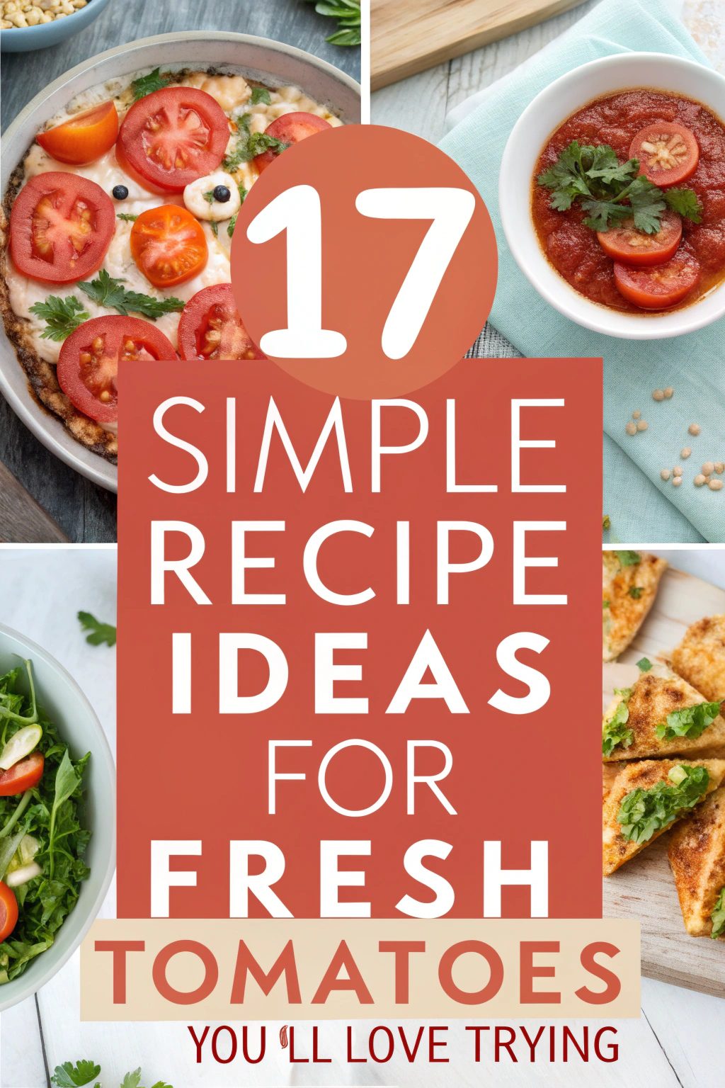 Simple Recipe Ideas for Fresh Tomatoes