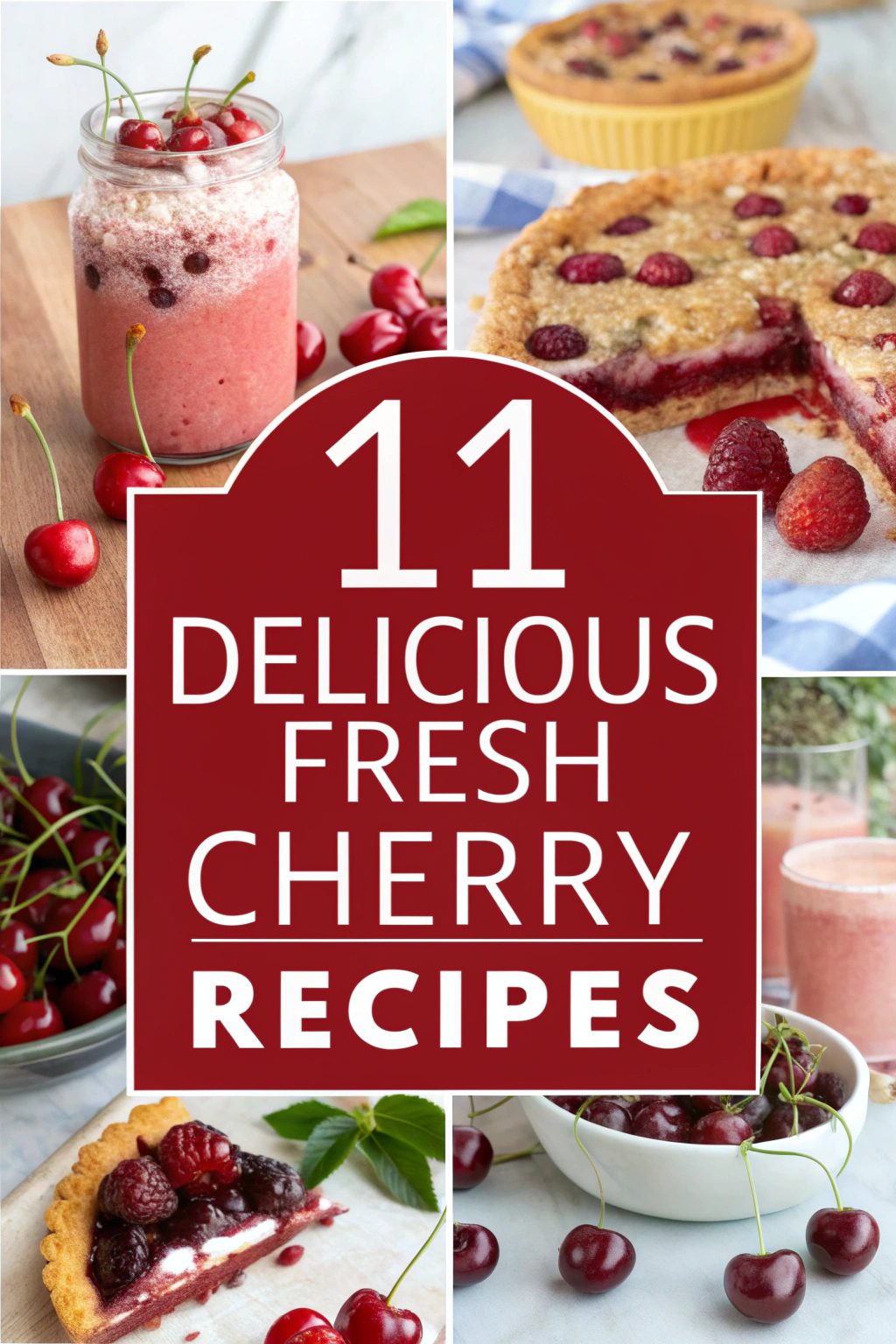 Delicious Fresh Cherry Recipes