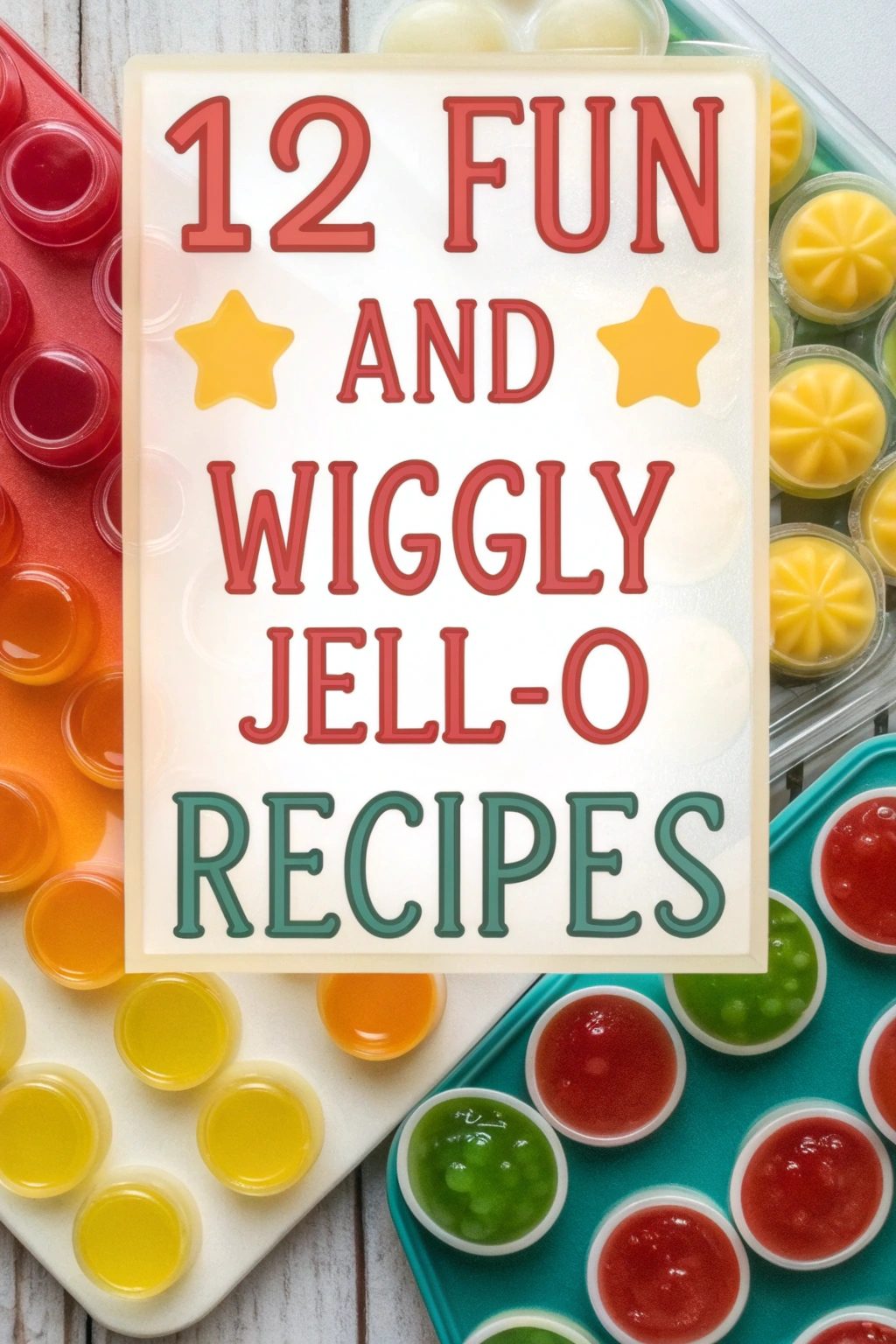 Fun and Wiggly Jell-O Recipes