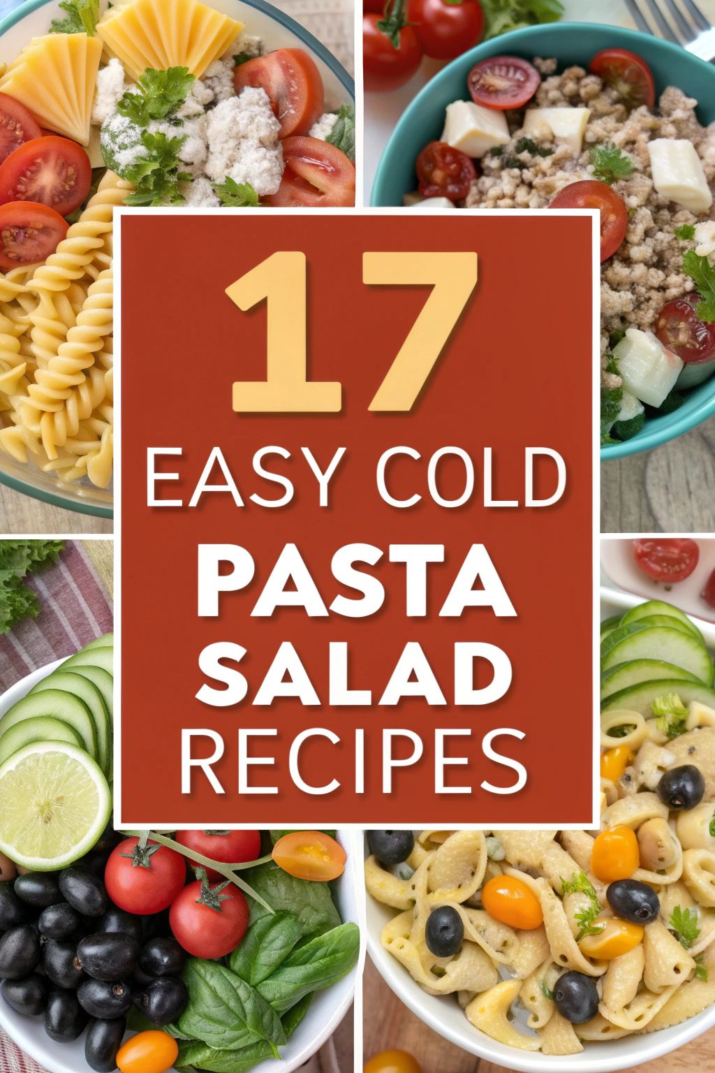 17 Easy Cold Pasta Salad Recipes