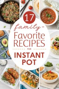 Family-Favorite Recipes for Instant Pot