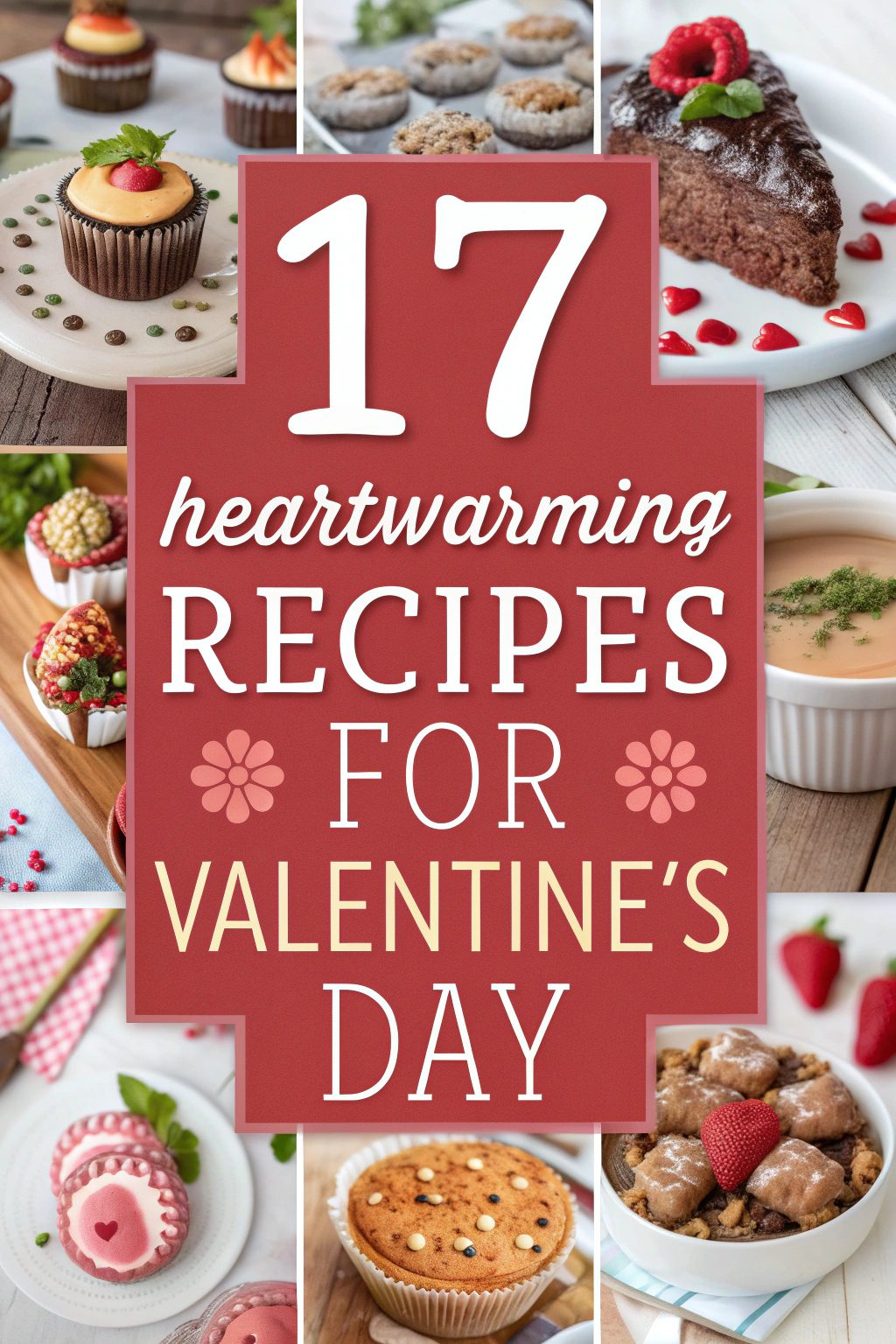 Heartwarming Recipes for Valentines Day Desserts
