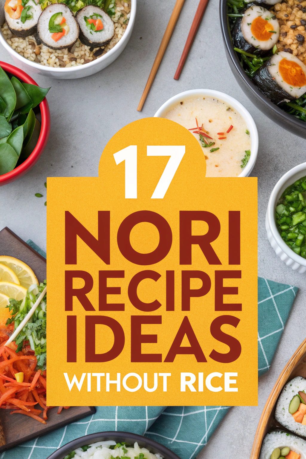 Nori Recipe Ideas Without Rice