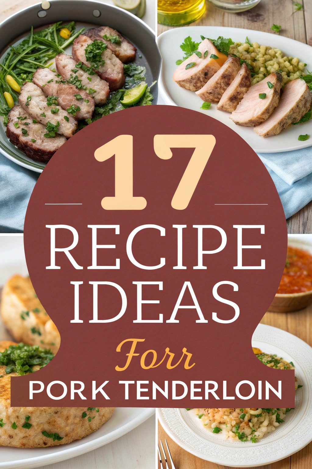 Recipe Ideas for Pork Tenderloin