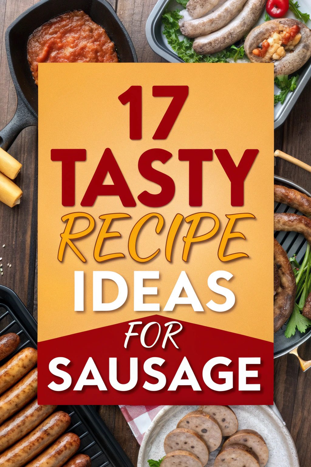 Tasty Recipe Ideas for Sausage
