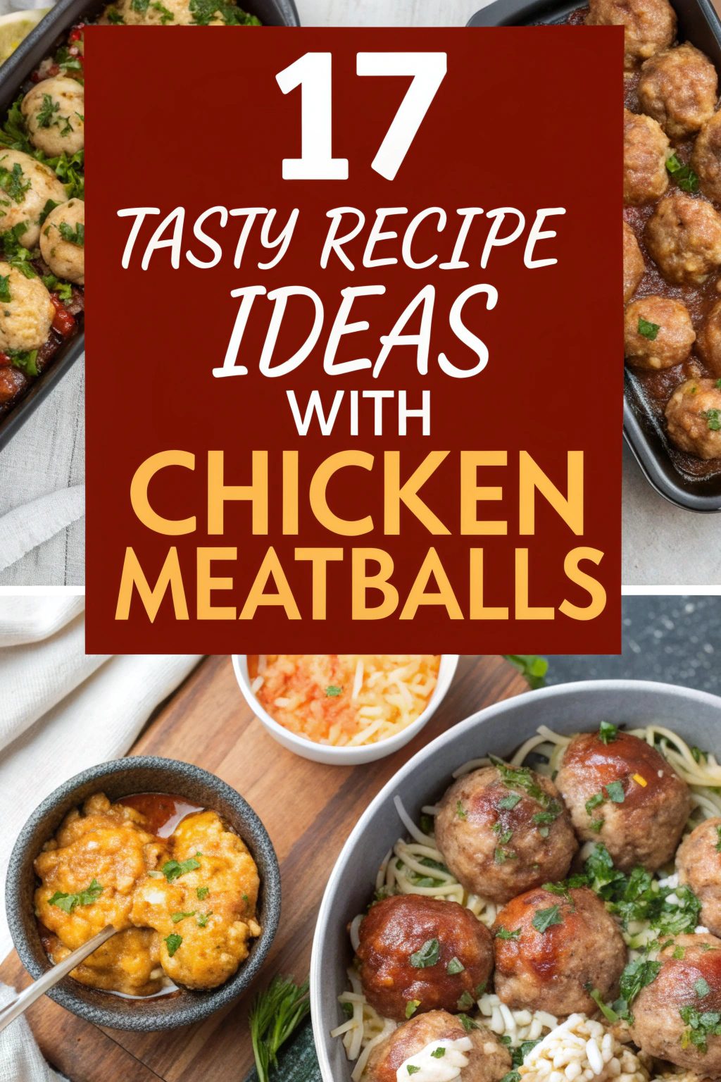 Tasty Recipe Ideas With Chicken Meatballs