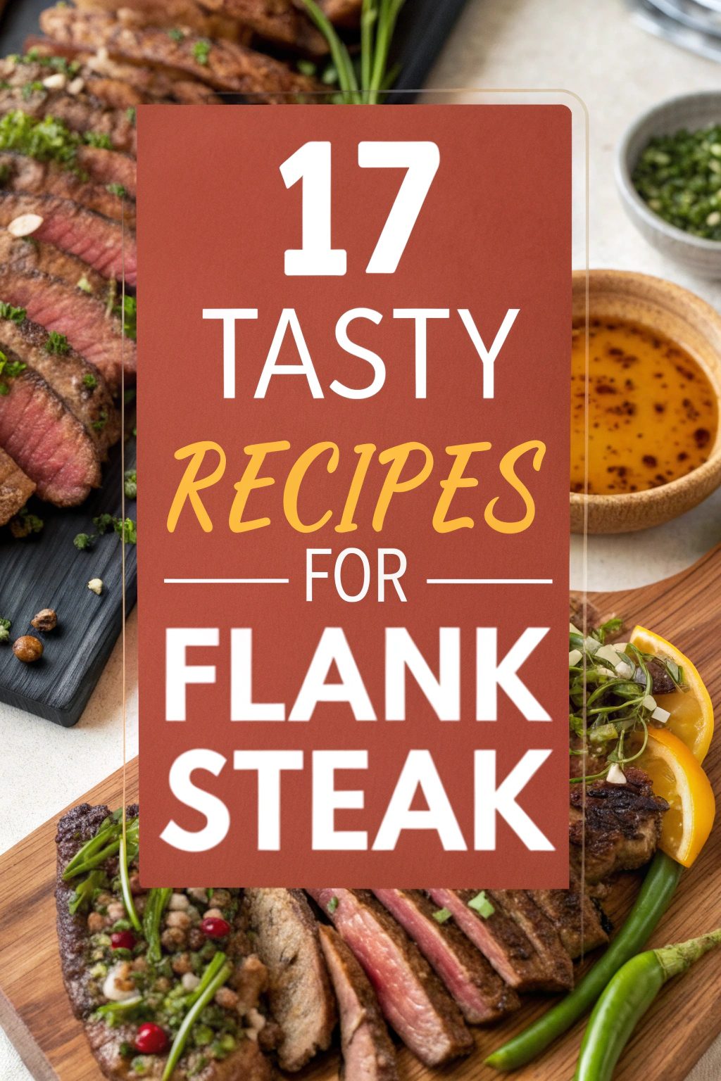 Tasty Recipes for Flank Steak