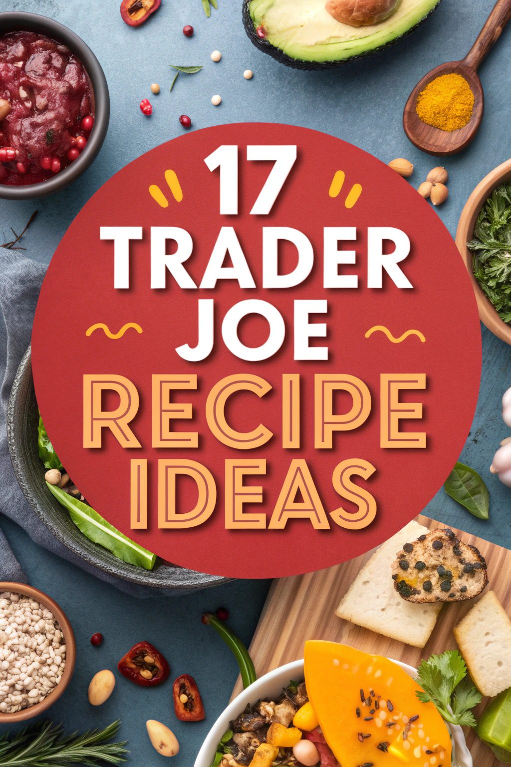 Trader Joe Recipe Ideas