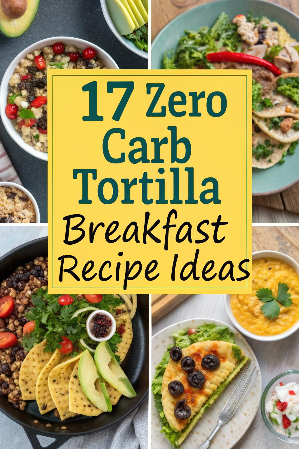 Zero Carb Tortilla Breakfast Recipe Ideas