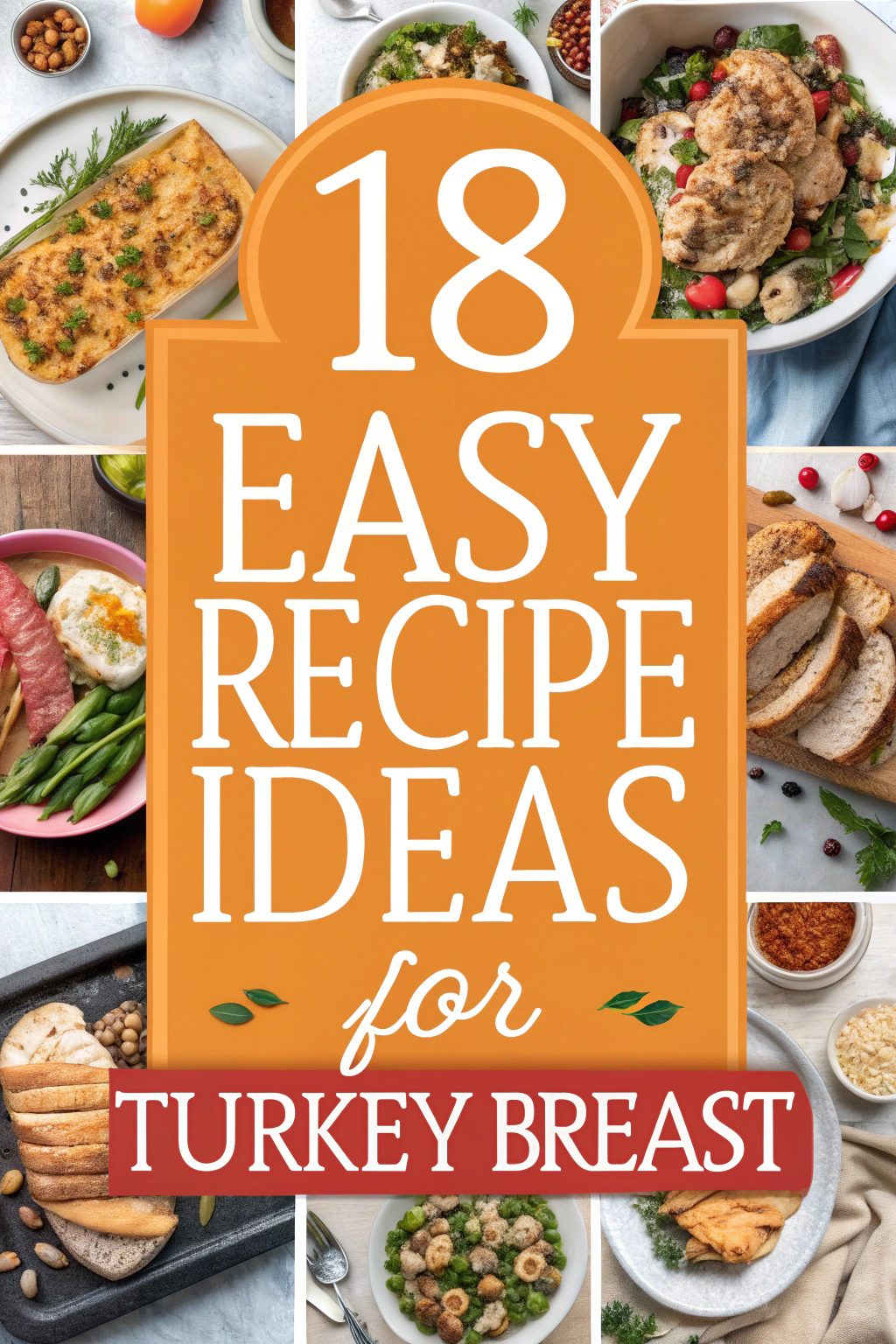 Easy Recipe Ideas for Turkey Breast