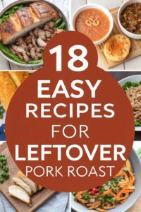 Easy Recipes for Leftover Pork Roast
