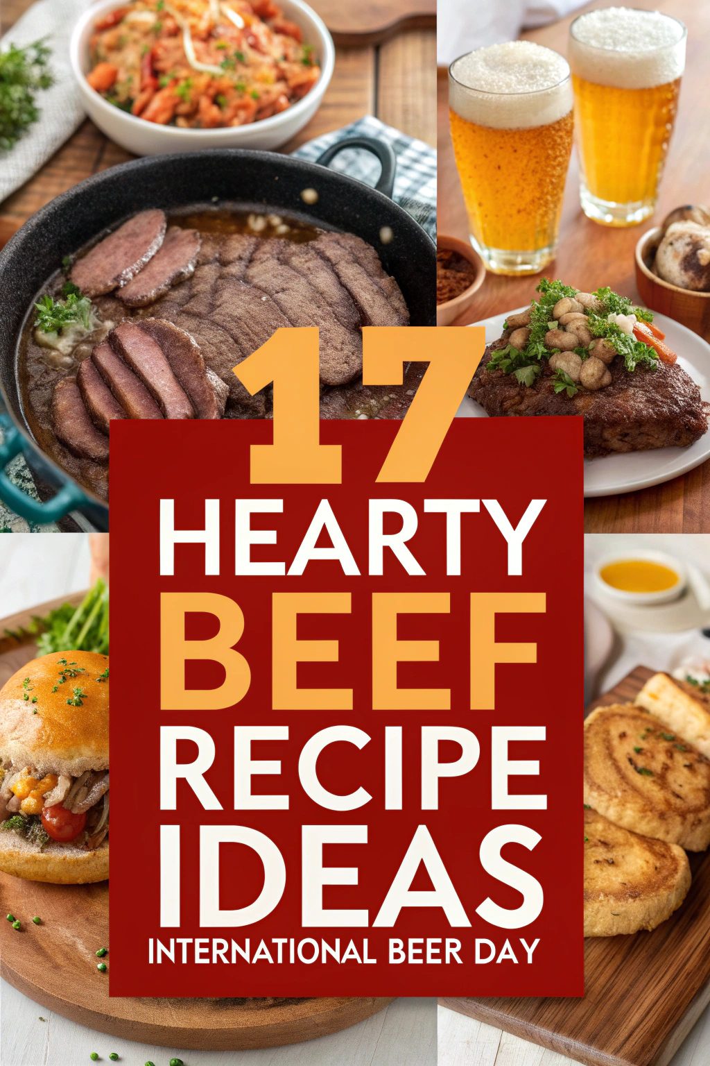 Hearty Beef Recipe Ideas to Enjoy on International Beer Day