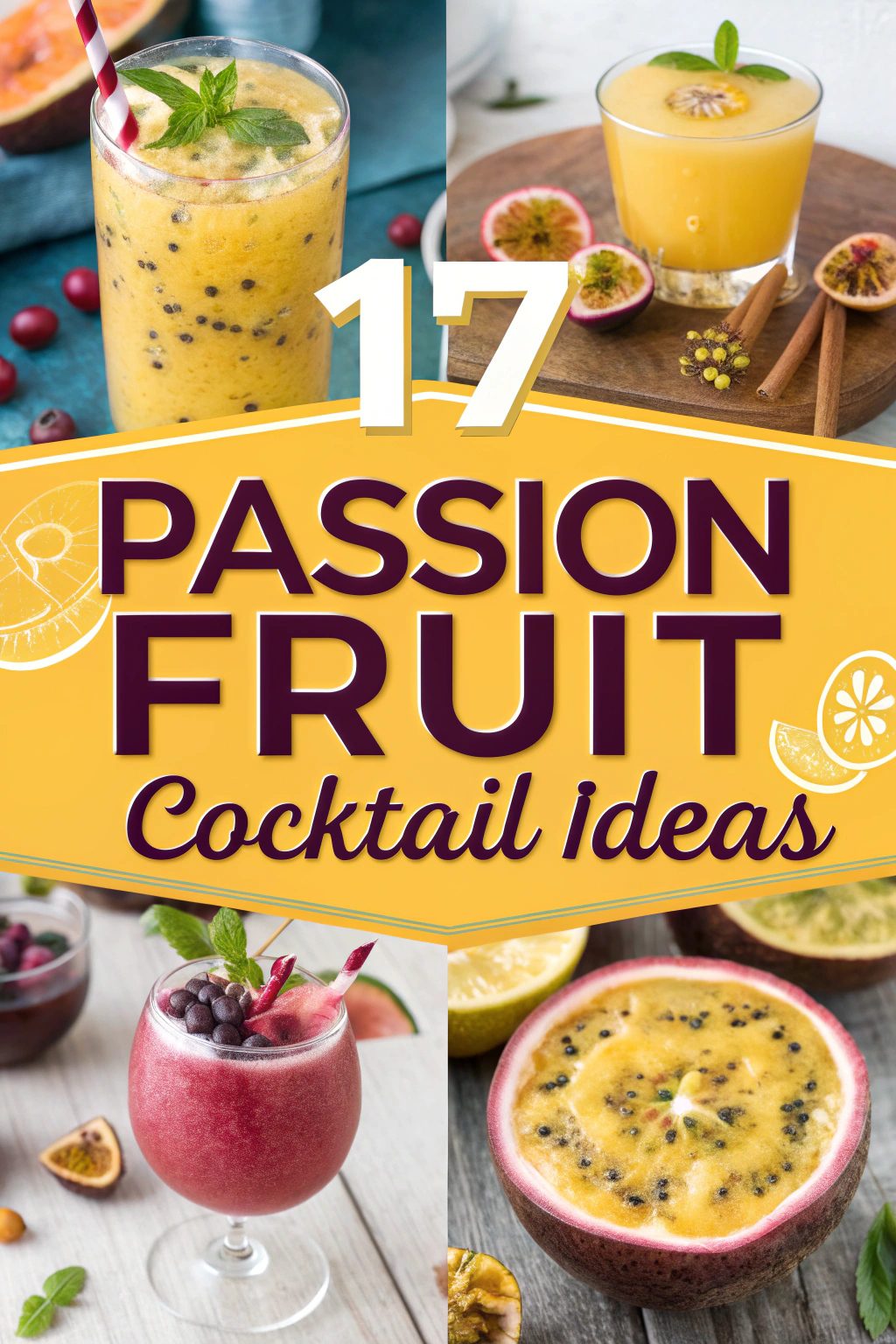 Passion Fruit Cocktail Ideas for National Passion Fruit Day
