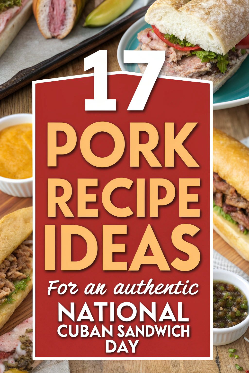 Pork Recipe Ideas for an Authentic National Cuban Sandwich Day