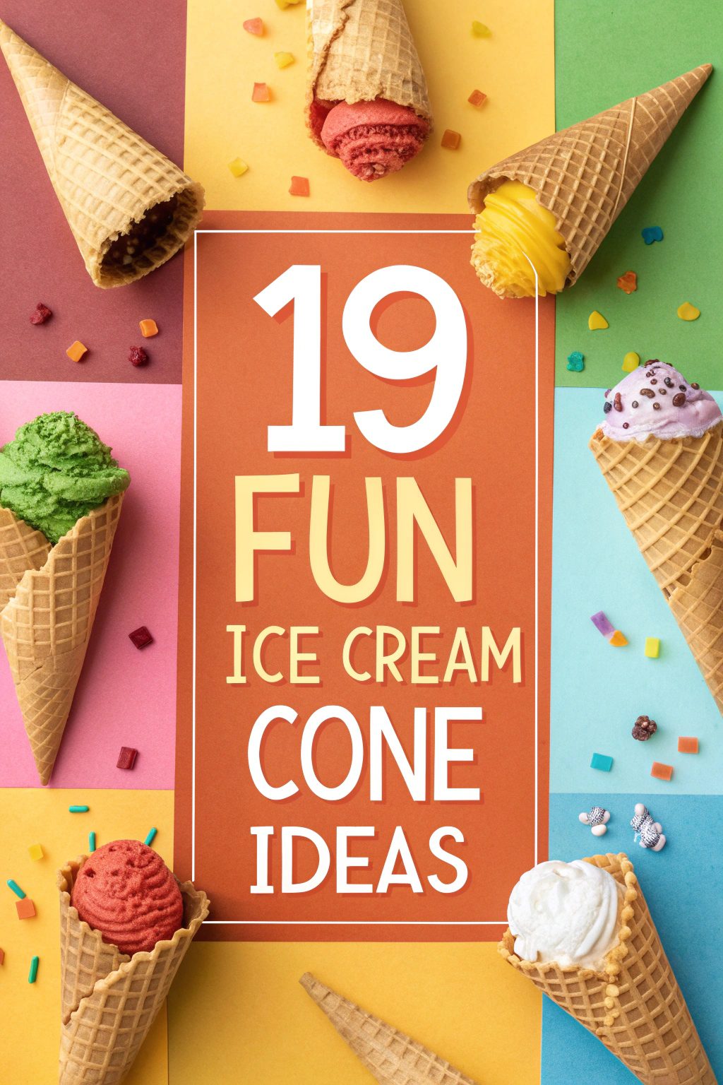 19 Fun Ice Cream Cone Ideas