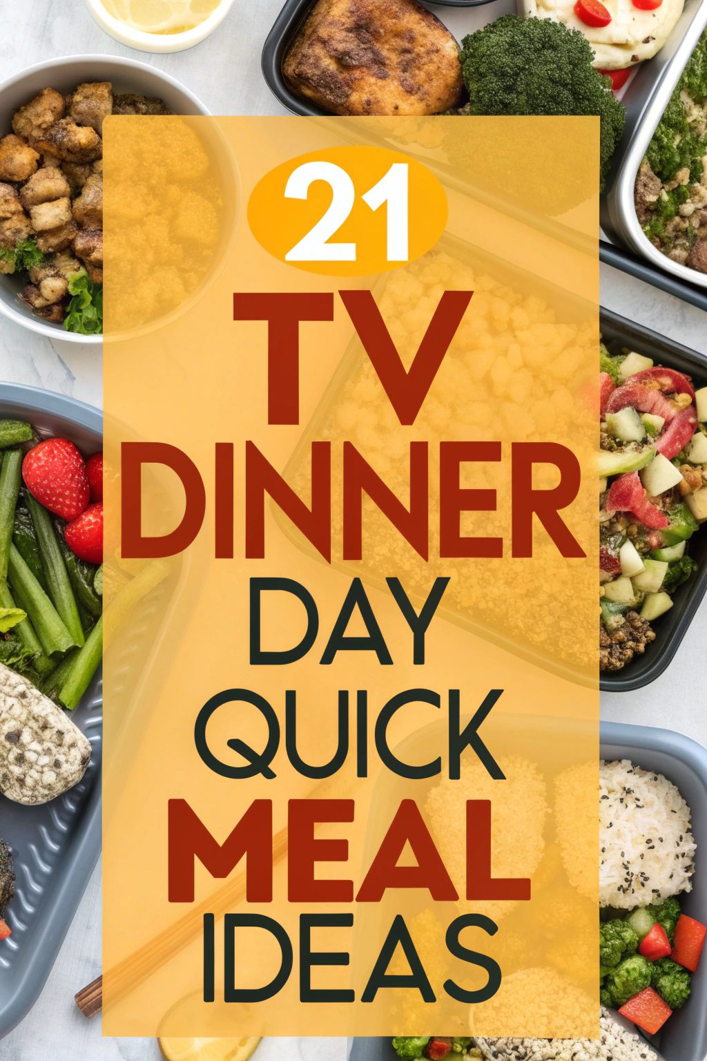 21 TV Dinner Day Quick Meal Ideas