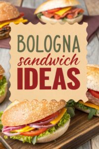 Bologna Sandwich Ideas