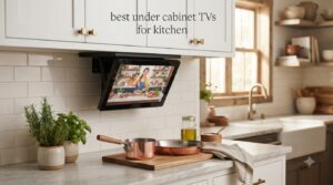 best under cabinet TVs for kitchen