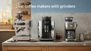 best coffee makers with grinders