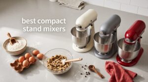best compact stand mixers