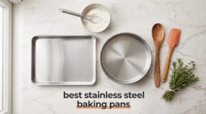 best stainless steel baking pans