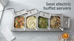 best electric buffet servers