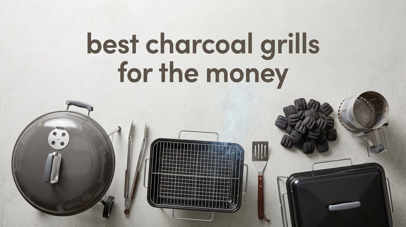 best charcoal grills for the money