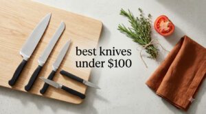 best knives under $100
