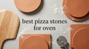 best pizza stones for oven