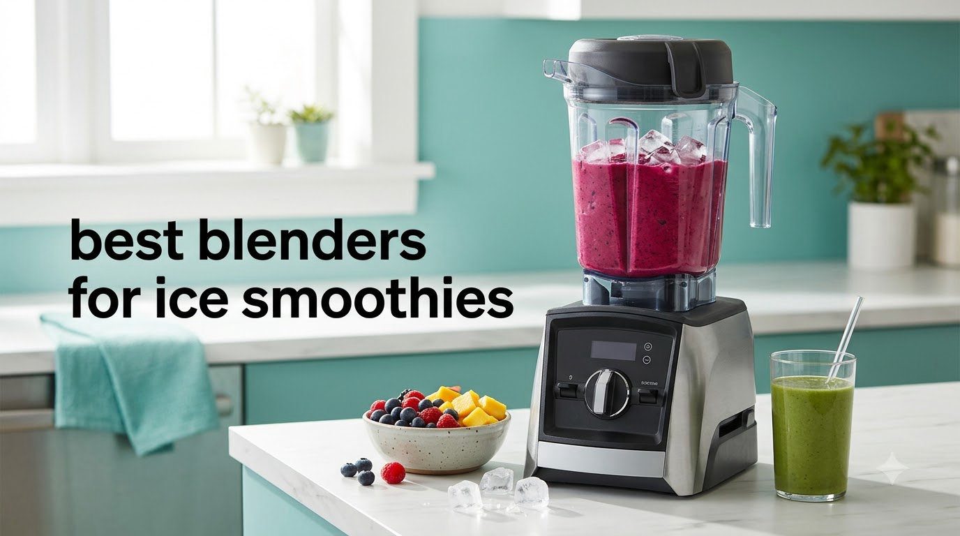 best blenders for ice smoothies