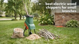 best electric wood chippers for small branches