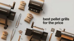 best pellet grills for the price