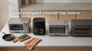 best compact countertop ovens