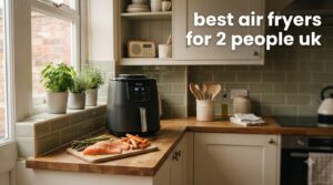 best air fryers for 2 people uk