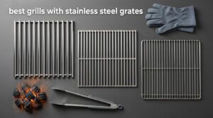 best grills with stainless steel grates