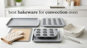 best bakeware for convection oven