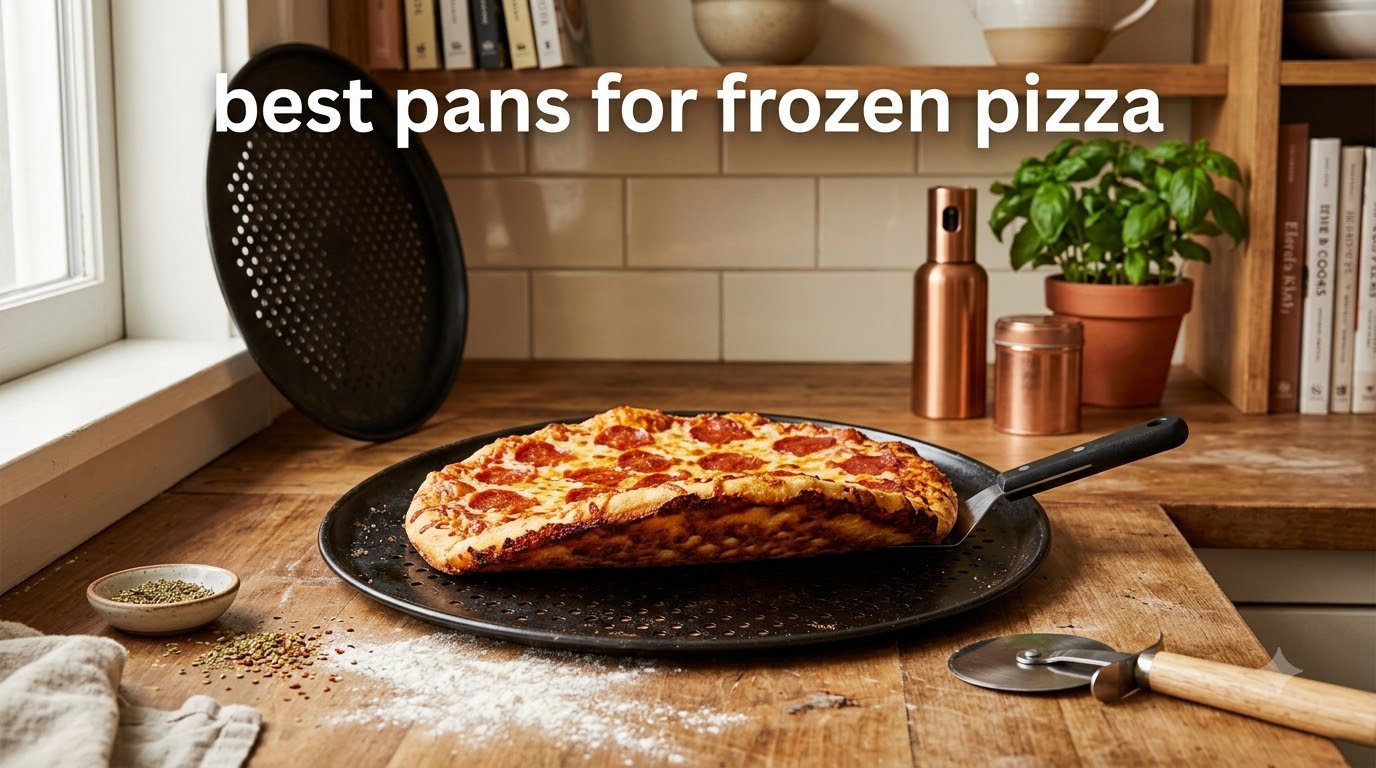 best pans for frozen pizza