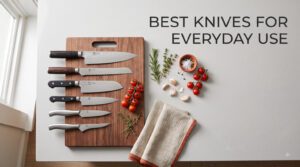 best knives for everyday use
