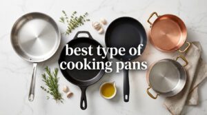 best type of cooking pans