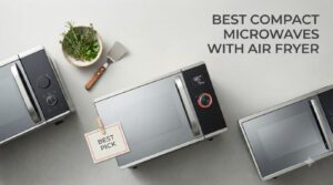 best compact microwaves with air fryer