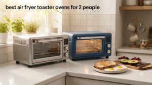 best air fryer toaster ovens for 2 people