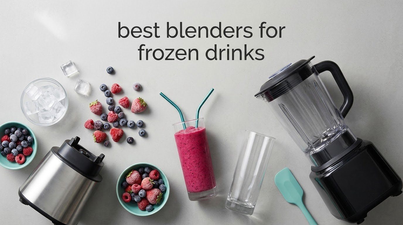 best blenders for frozen drinks
