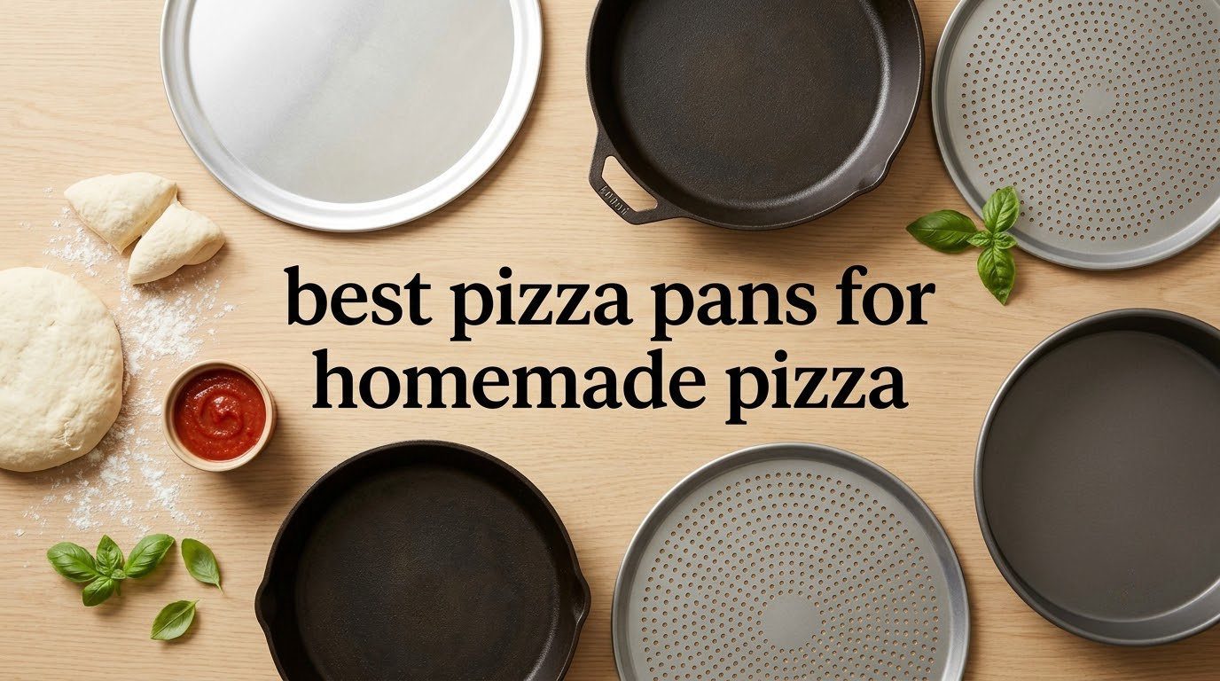 best pizza pans for homemade pizza