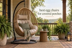 best egg chairs for covered porches
